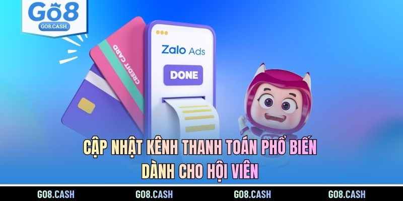 Cập nhật kênh thanh toán phổ biến dành cho hội viên