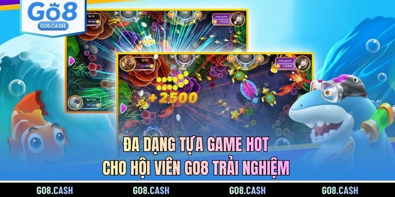 Đa dạng tựa game hot cho hội viên GO8 trải nghiệm